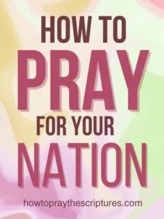 How to Pray for Your Nation