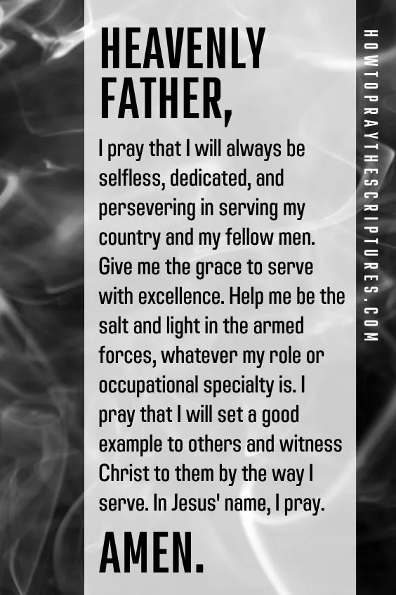 Heavenly Father, I pray that I will always be selfless, dedicated, and persevering in serving my country and my fellow men.