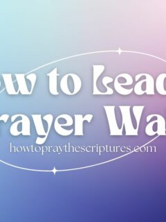 How to Lead a Prayer Walk