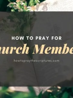 How To Pray For Church Members
