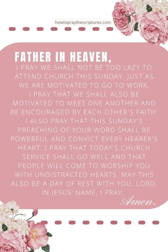 Heavenly Father, thank You for every Sunday gathering we have as believers.