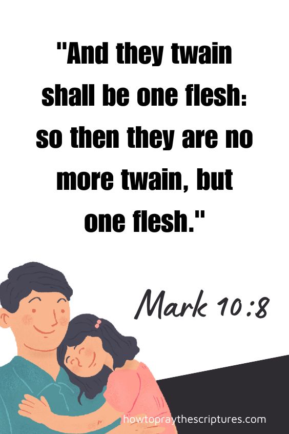 And they twain shall be one flesh: so then they are no more twain, but one flesh. Mark 10:8