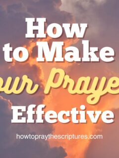 How to Make Your Prayers Effective