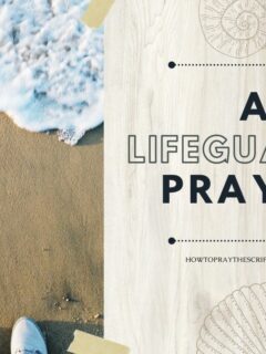 Heavenly Father, I pray that You would use me in my profession as a lifeguard to watch over people and ensure they are safe.