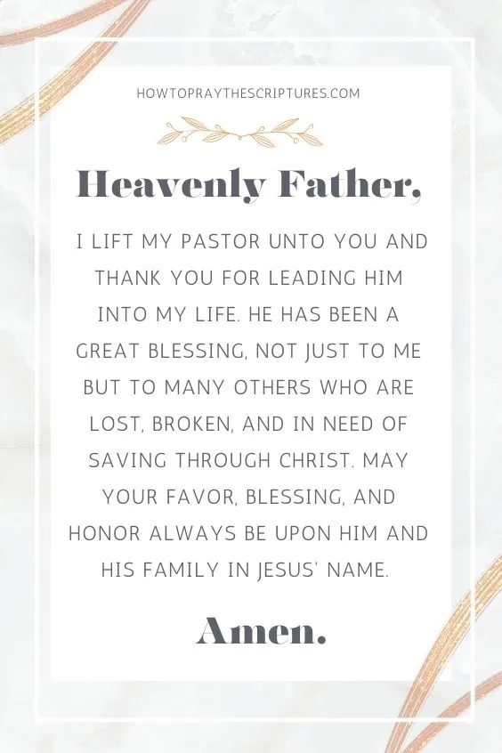 Heavenly Father, I lift my pastor unto You and thank You for leading him into my life.