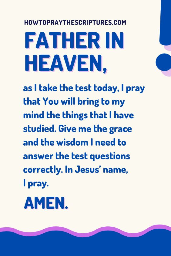Father in heaven, remind me never to face or prepare for my tests on my own but to depend on You.