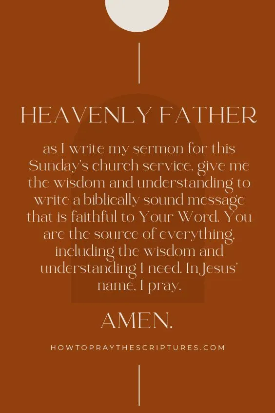 Heavenly Father, as I prepare to write our sermon for this coming Sunday's church service, remind me to never lean on my understanding but depend on You and always pray before I work on my sermon. 