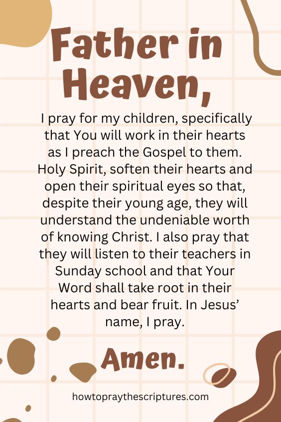 Father in heaven, I pray for the grace I need as I disciple my children to become men and women who know You and understand the Gospel of Your Son, Jesus Christ.