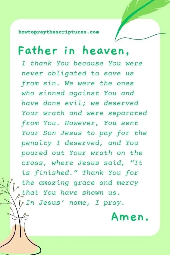 Father in heaven, I thank You for not leaving us to die eternally because of our sins.