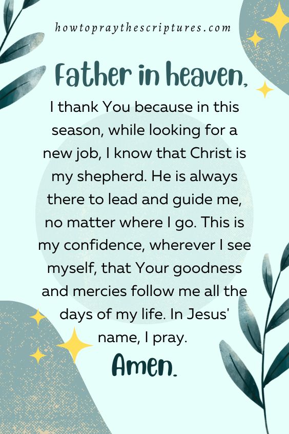 Heavenly Father, I thank You because in this season, when I am looking for a new job, I am not doing it alone.
