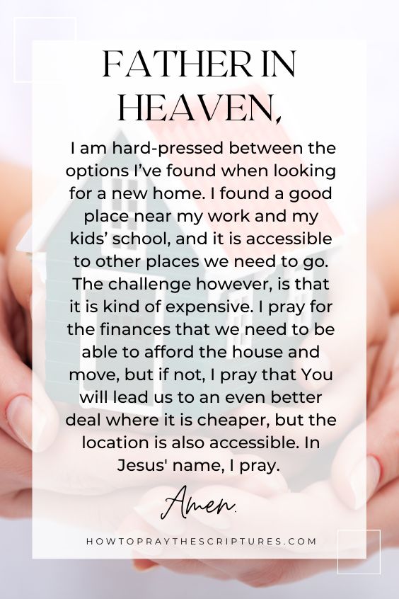 Father in heaven, guide us as we look for a new home to live in.