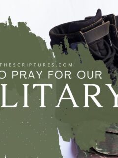 How to Pray for Our Military