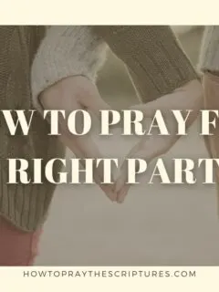How To Pray For The Right Partner