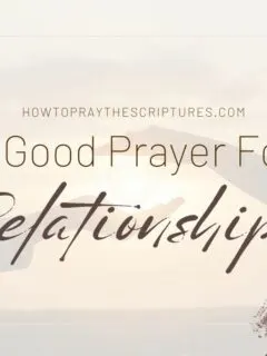 A Good Prayer For Relationships