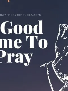A Good Time To Pray