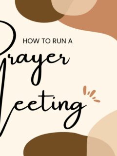 How to Run a Prayer Meeting