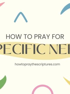 How To Pray For Specific Needs