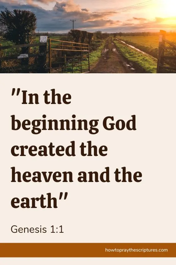 In the beginning God created the heaven and the earth. Genesis 1:1