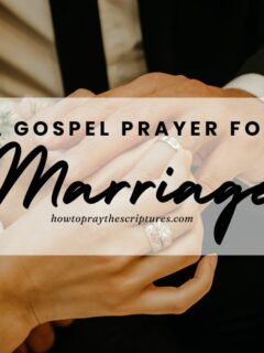 A Gospel Prayer For Marriage