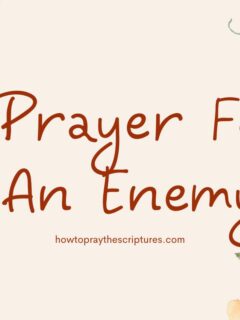 A Prayer For An Enemy