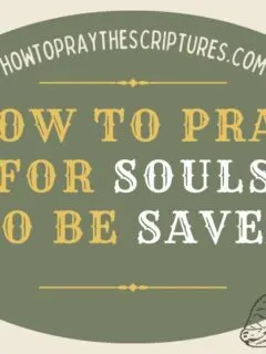 How To Pray For Souls To Be Saved