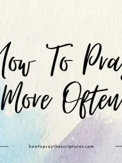 How To Pray More Often