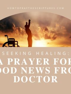 Seeking Healing: A Prayer for Good News from Doctor