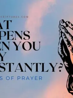 What Happens When You Pray Constantly? Benefits of Prayer