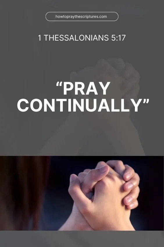 1 Thessalonians 5:17 pray continually