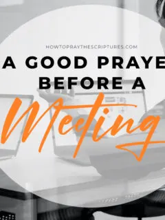 A Good Prayer Before a Meeting