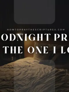 A Goodnight Prayer to the One I Love
