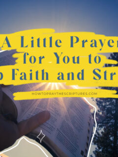A Little Prayer for You to Keep Faith and Strength