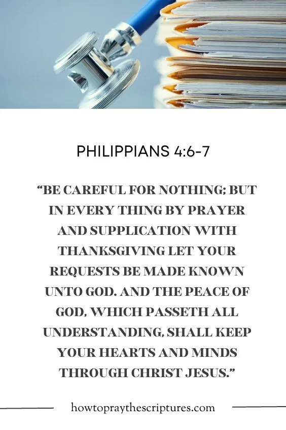 Philippians 4:6-7 Be careful for nothing; but in every thing by prayer and supplication with thanksgiving let your requests be made known unto God. And the peace of God, which passeth all understanding, shall keep your hearts and minds through Christ Jesus.
