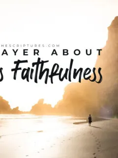 A Prayer About God's Faithfulness