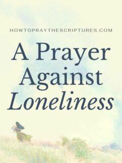 A Prayer Against Loneliness