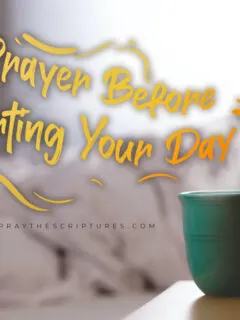 A Prayer Before Starting Your Day