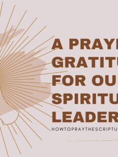 A Prayer of Gratitude for Our Spiritual Leaders