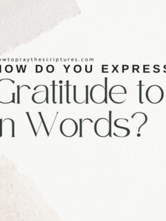 How Do You Express Gratitude to God in Words?