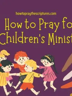 How to Pray for Children’s Ministry