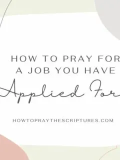 How to Pray for a Job You Have Applied For