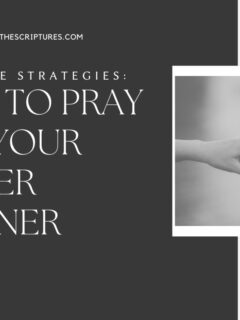Effective Strategies: How to Pray for Your Prayer Partner