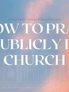 How to Pray Publicly in Church