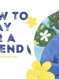 How to Pray for a Friend