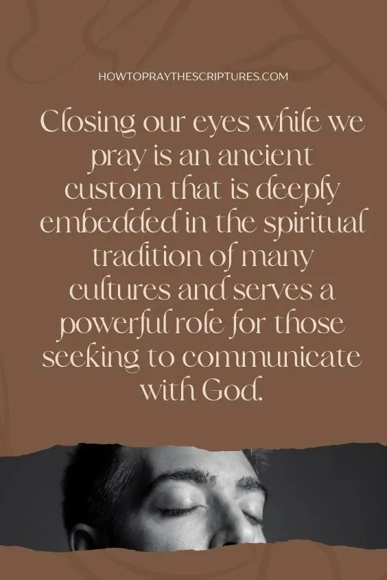 Should We Close Our Eyes While Praying?