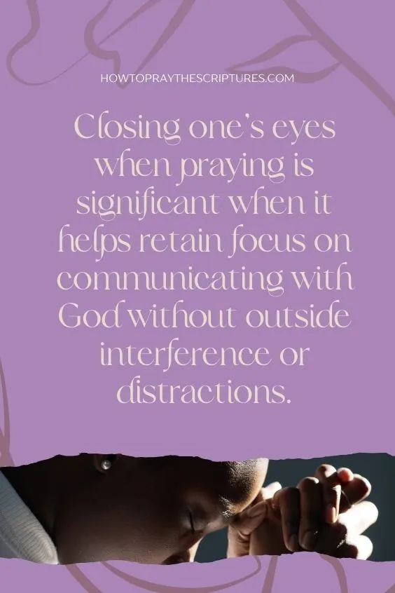 Should We Close Our Eyes While Praying?
