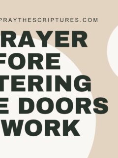 A Prayer Before Entering The Doors To Work
