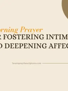 Morning Prayer for Fostering Intimacy and Deepening Affection