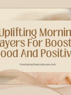 Uplifting Morning Prayers for Boosting Mood and Positivity