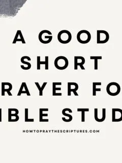 A Good Short Prayer for Bible Study
