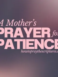 A Mother’s Prayer for Patience